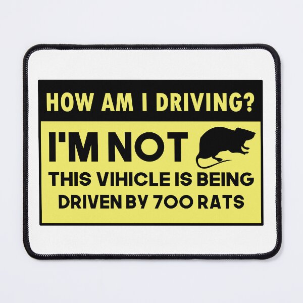 Item preview, How Am I Driving? Funny Bumper I'm Not This Vehicle is being driven by 700 rats Car Decal designed and sold by fanky-bumper.