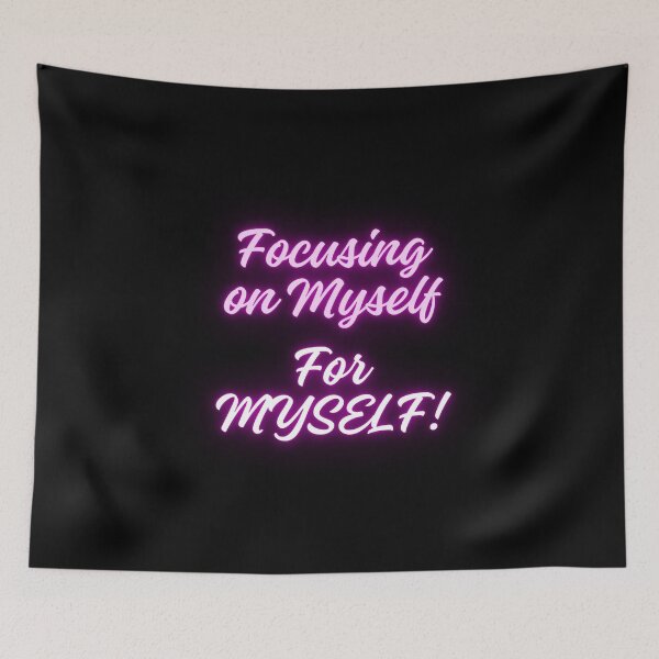 Item preview, Focusing on Myself For MYSELF! - Empowering designs designed and sold by Happier-Futures.