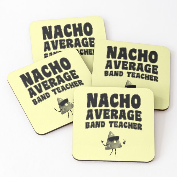 Item preview, Nacho Average Band Teacher designed and sold by stressedrodent.
