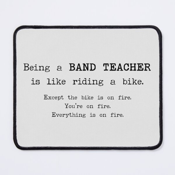 Item preview, Being a Band Teacher Is Like Riding a Bike designed and sold by stressedrodent.