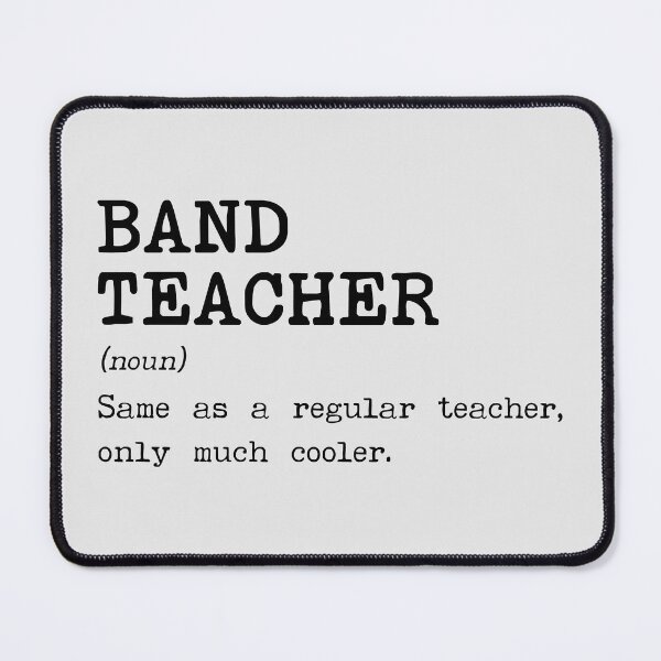 Item preview, Band Teacher Definition designed and sold by stressedrodent.