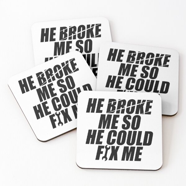 Item preview, He broke me so He could fix me designed and sold by RISEONLINE.