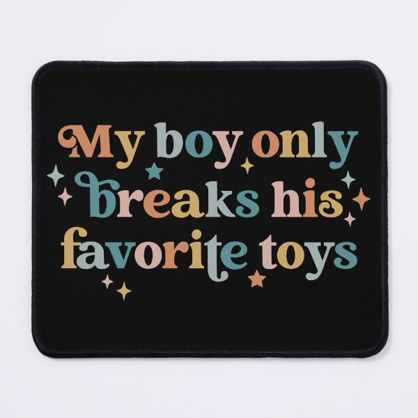 Item preview, Vintage My Boy Only Breaks His Favorite Toys designed and sold by DeniseGardoler.