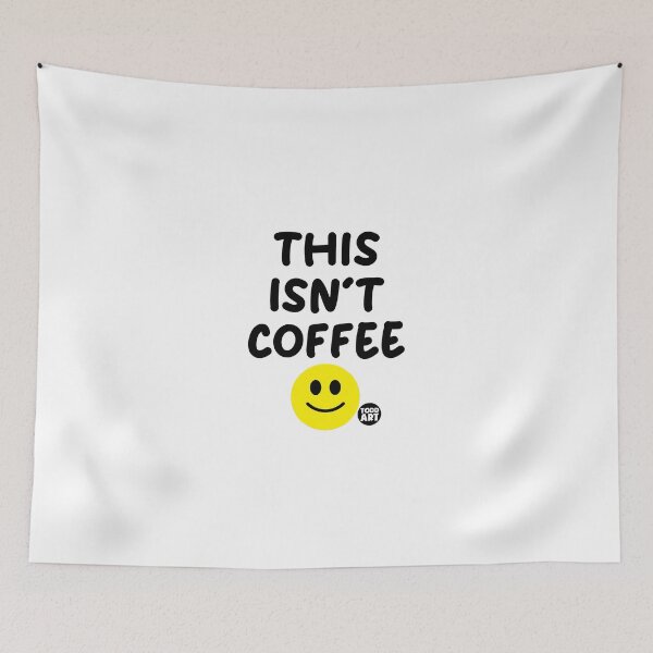 Item preview, THIS ISN'T COFFEE designed and sold by TODD GOLDMAN.