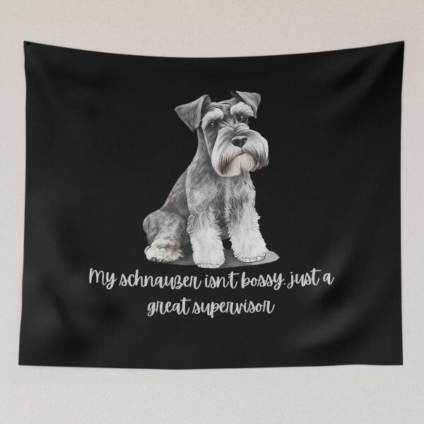 Item preview, My Schnauzer is Bossy designed and sold by DuchessDesign81.