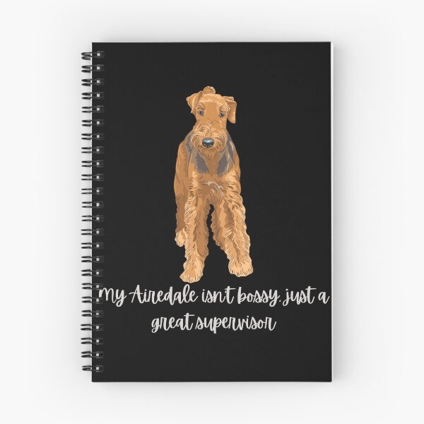 Item preview, My Airedale is a Supervisor designed and sold by DuchessDesign81.