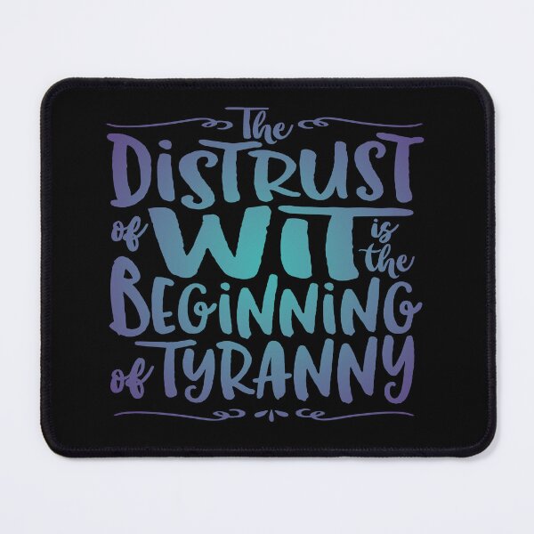 Item preview, The distrust of wit is the beginning of tyranny. v.2 designed and sold by x1brett.