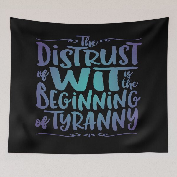 Item preview, The distrust of wit is the beginning of tyranny. v.2 designed and sold by x1brett.