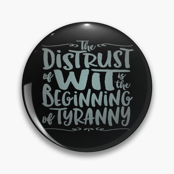 Item preview, The distrust of wit is the beginning of tyranny. v.4 designed and sold by x1brett.