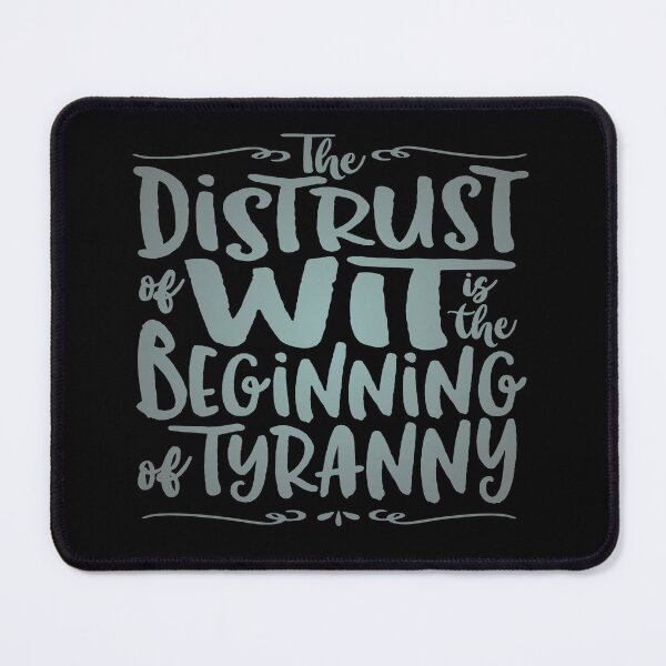 Item preview, The distrust of wit is the beginning of tyranny. v.4 designed and sold by x1brett.