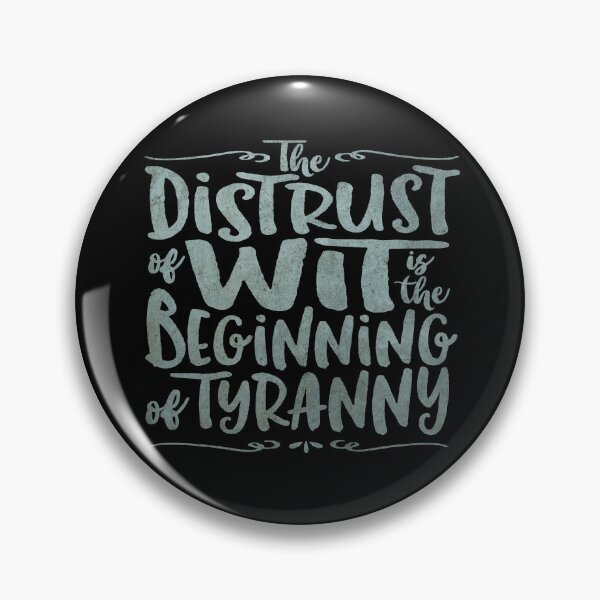 Item preview, The distrust of wit is the beginning of tyranny. v.6 designed and sold by x1brett.