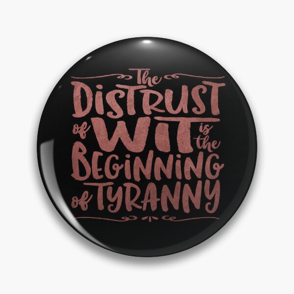 Item preview, The distrust of wit is the beginning of tyranny. v.7 designed and sold by x1brett.