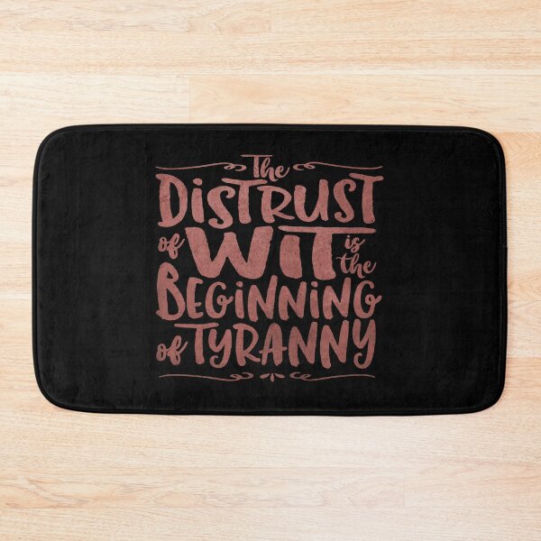 Item preview, The distrust of wit is the beginning of tyranny. v.7 designed and sold by x1brett.