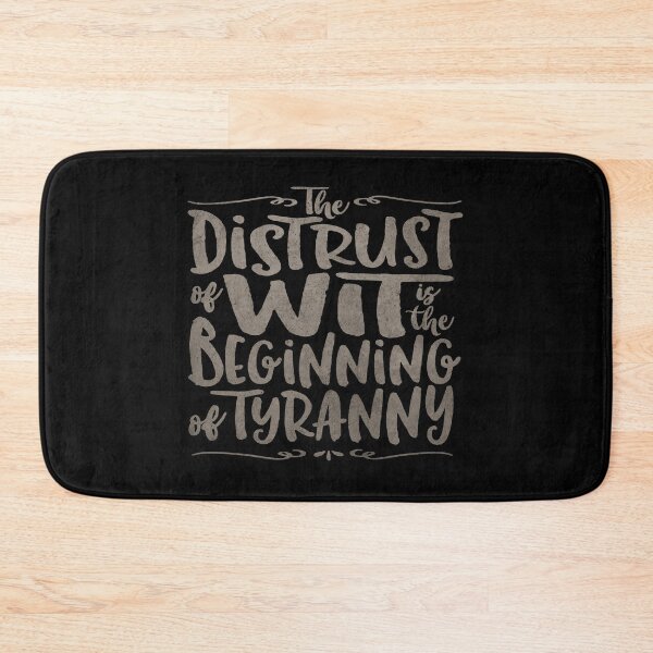 Item preview, The distrust of wit is the beginning of tyranny. v.8 designed and sold by x1brett.