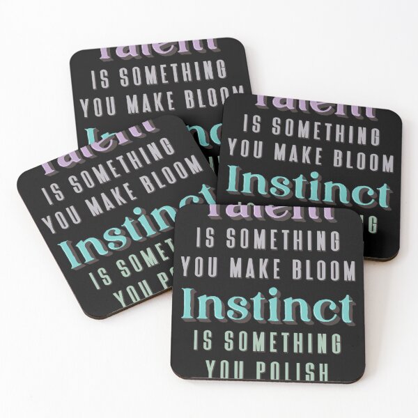 Item preview,  Talent Is Something You Make Bloom Instinct Is Something You Polish designed and sold by SophieRauter.