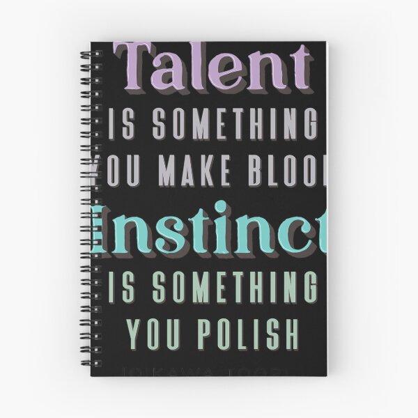 Item preview,  Talent Is Something You Make Bloom Instinct Is Something You Polish designed and sold by SophieRauter.