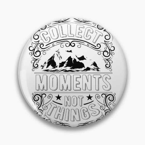 Artikelvorschau, sammle Momente, keine Dinge entworfen und verkauft von LaughingProf.