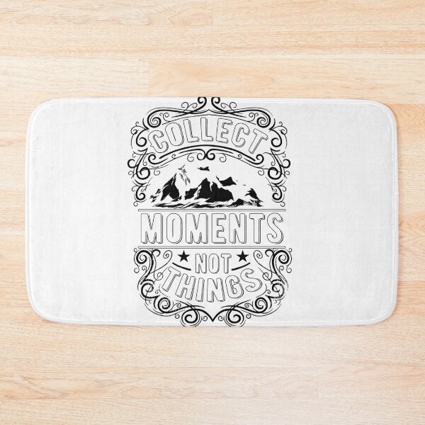 Item preview, collect moments not things designed and sold by LaughingProf.