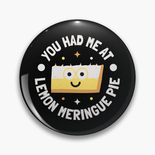 Item preview, You Had Me At Lemon Meringue Pie - Lemon Meringue Pie designed and sold by TomThornton.
