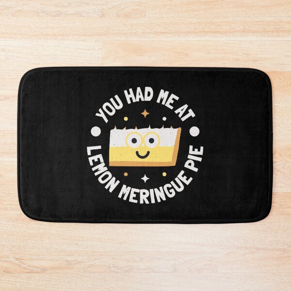 Item preview, You Had Me At Lemon Meringue Pie - Lemon Meringue Pie designed and sold by TomThornton.