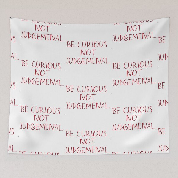 Item preview, Be Curious, Not Judgemental designed and sold by kinpirks.