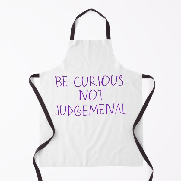 Item preview, Be Curious, Not Judgemental designed and sold by kinpirks.