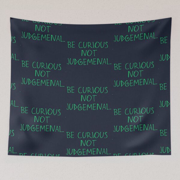 Item preview, Be Curious, Not Judgemental designed and sold by kinpirks.