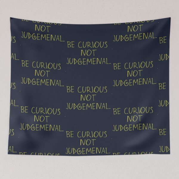 Item preview, Be Curious, Not Judgemental designed and sold by kinpirks.