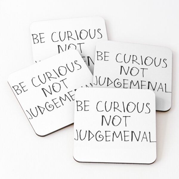 Item preview, Be Curious, Not Judgemental designed and sold by kinpirks.