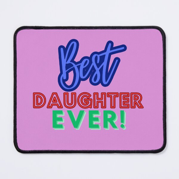 Item preview, Best Daughter Ever! designed and sold by DesignMore21.