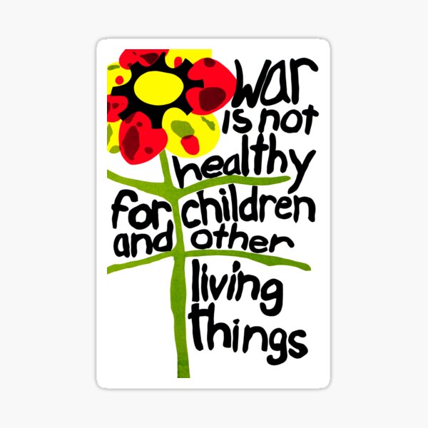 Item preview, War Is Not Healthy For Children & Other Living Things designed and sold by RocketshipRetro.
