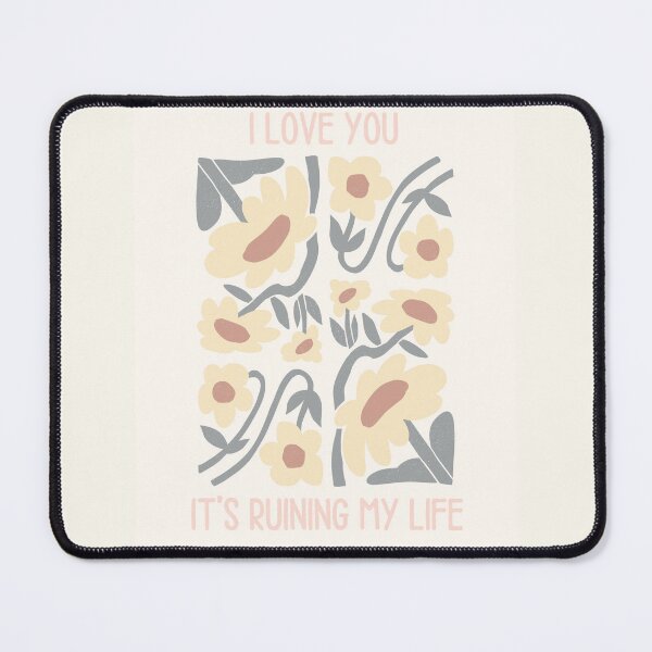 Item preview, i love you its ruining my life designed and sold by izzies-designs.