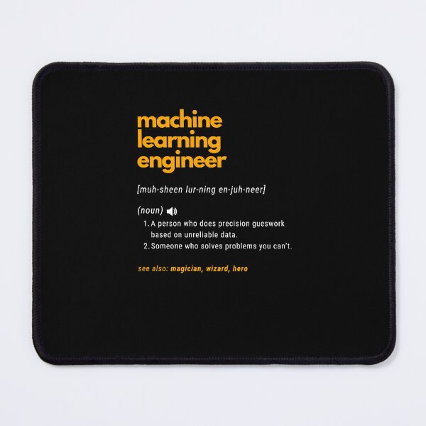 Item preview, Machine Learning Engineer Artificial Intelligence designed and sold by GrumpyDadCo.