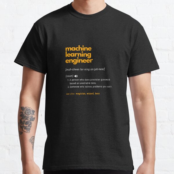 Item preview, Machine Learning Engineer Artificial Intelligence designed and sold by GrumpyDadCo.