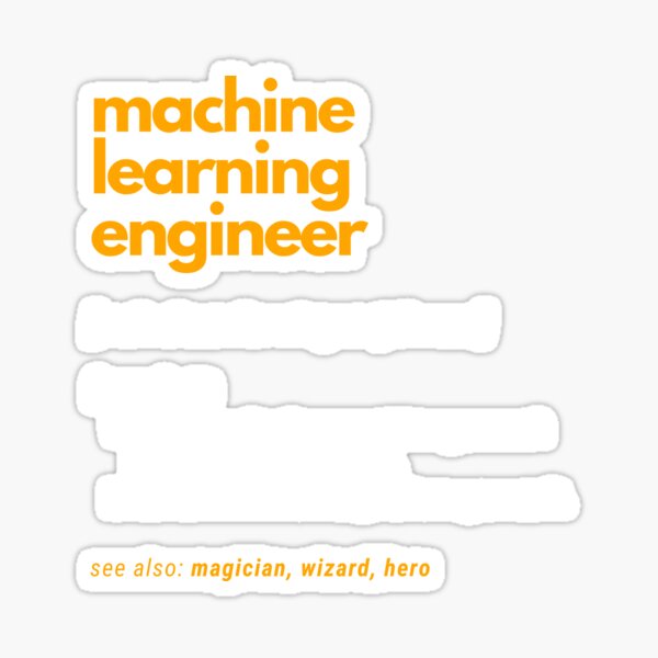 Item preview, Machine Learning Engineer Artificial Intelligence designed and sold by GrumpyDadCo.