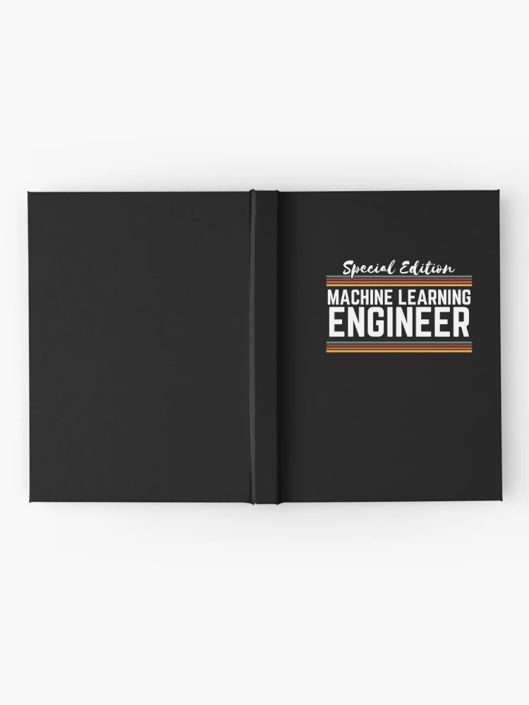 Thumbnail 2 of 3, Journal, Machine Learning Engineer Artificial Intelligence designed and sold by GrumpyDadCo.