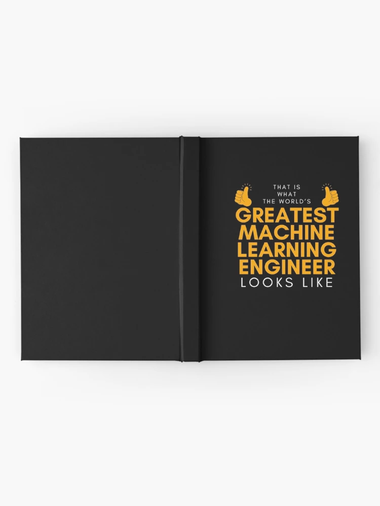 Thumbnail 2 of 3, Journal, Machine Learning Engineer Artificial Intelligence designed and sold by GrumpyDadCo.