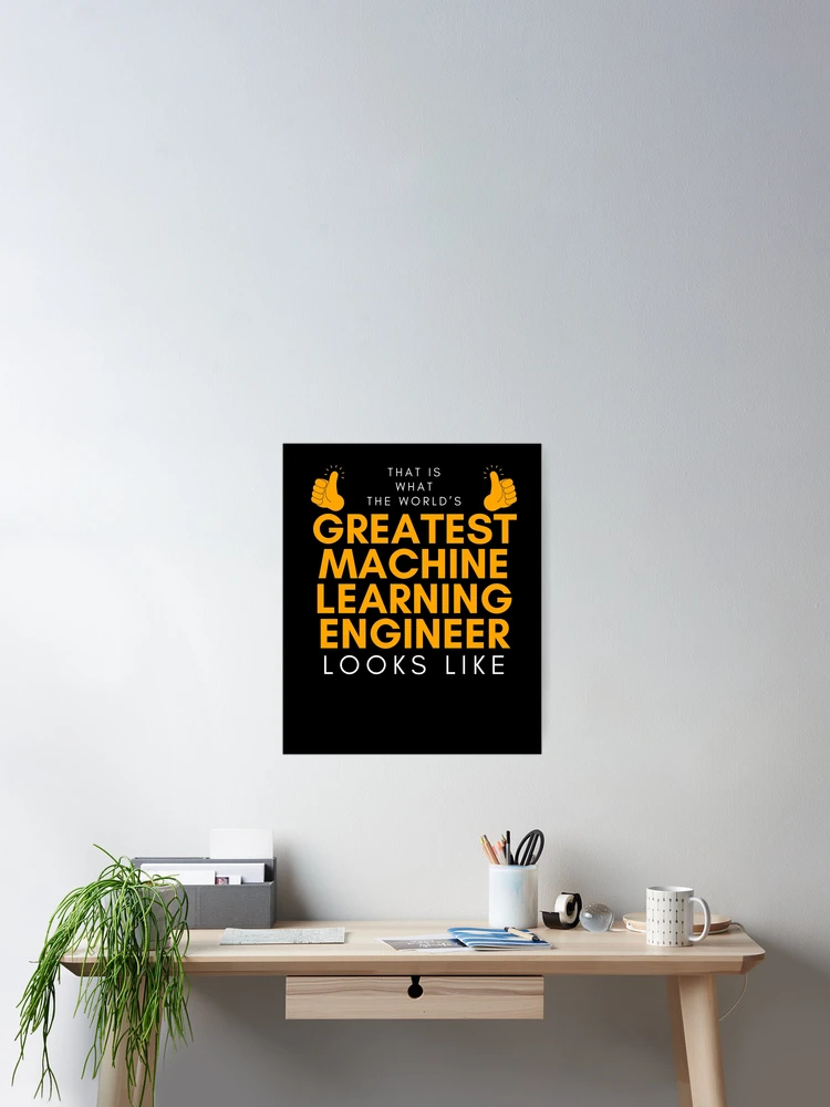 Thumbnail 2 of 3, Poster, Machine Learning Engineer Artificial Intelligence designed and sold by GrumpyDadCo.