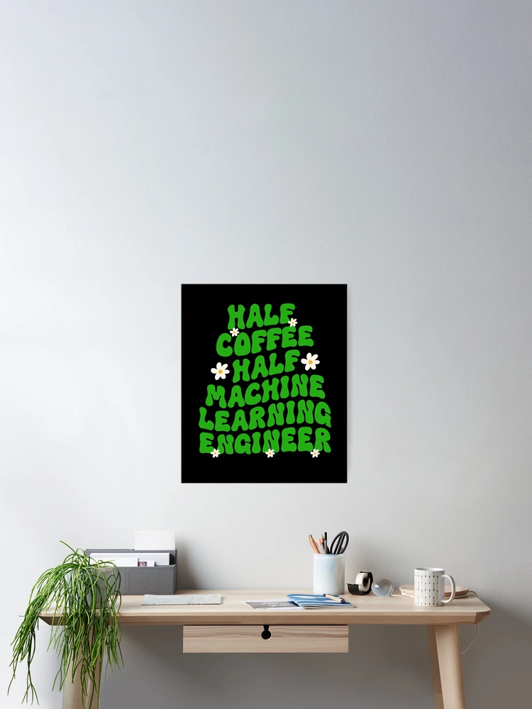 Thumbnail 2 of 3, Poster, Machine Learning Engineer Artificial Intelligence designed and sold by GrumpyDadCo.