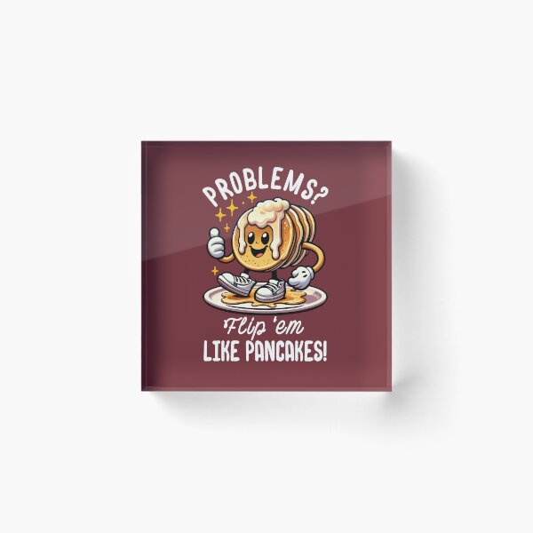 Item preview, Problems? Flip 'em Like Pancakes! - Motivational designed and sold by nameonshirt.