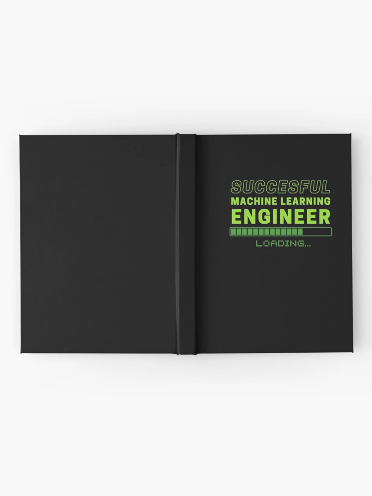 Thumbnail 2 of 3, Journal, Machine Learning Engineer Artificial Intelligence designed and sold by GrumpyDadCo.
