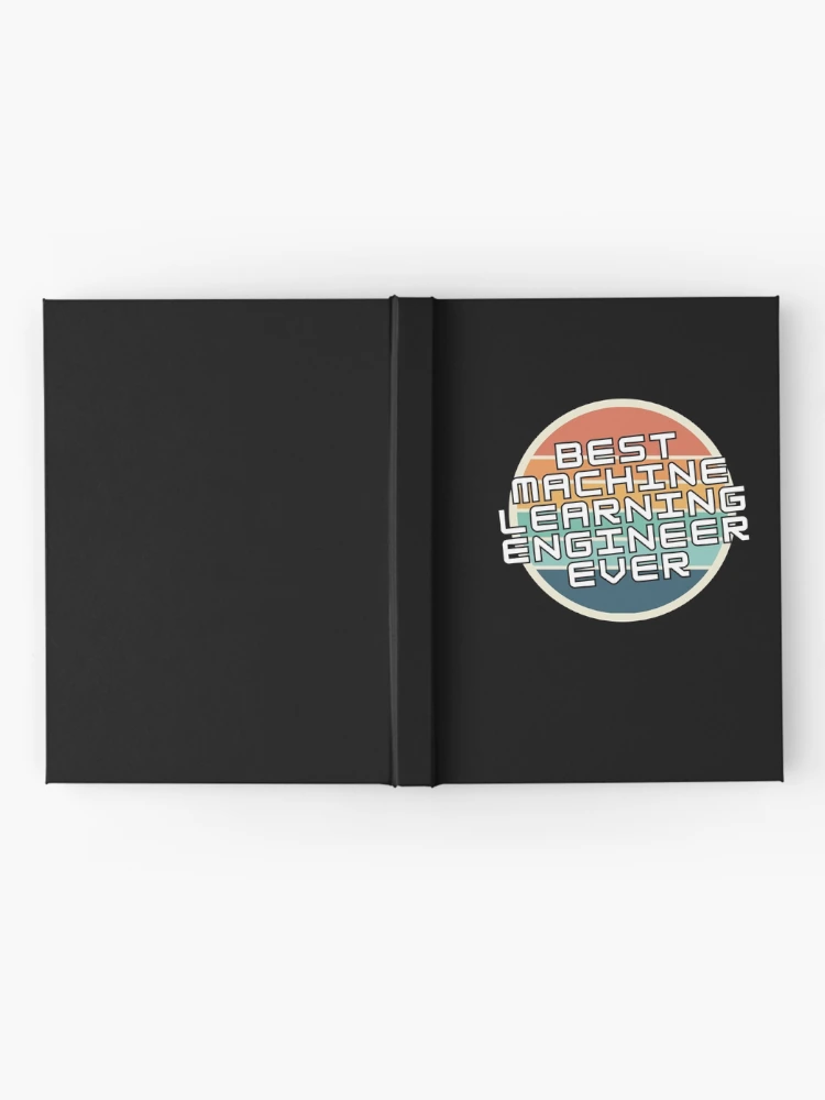 Thumbnail 2 of 3, Journal, Machine Learning Engineer Artificial Intelligence designed and sold by GrumpyDadCo.