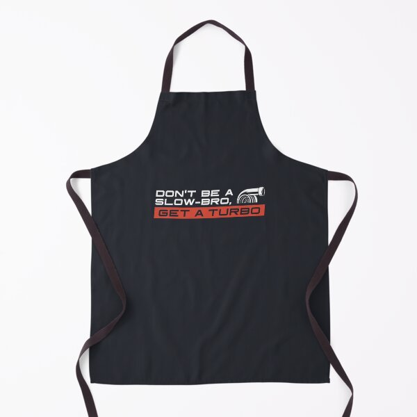 Item preview, Don't Be a Slow-Bro, Get a Turbo designed and sold by ApexFibers.