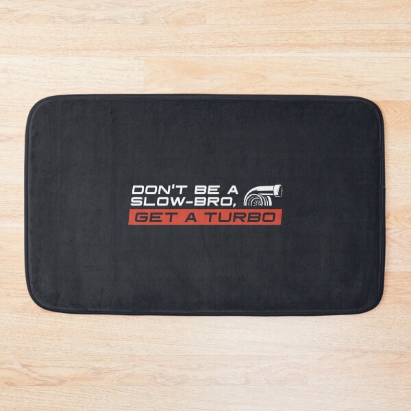 Item preview, Don't Be a Slow-Bro, Get a Turbo designed and sold by ApexFibers.
