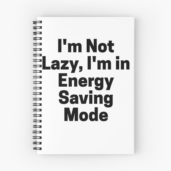Item preview, I'm Not Lazy, I'm in Energy Saving Mode funny T shirt designed and sold by Snezanabu.