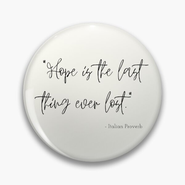 Item preview, An Italian Proverb about Hope designed and sold by Poemit.