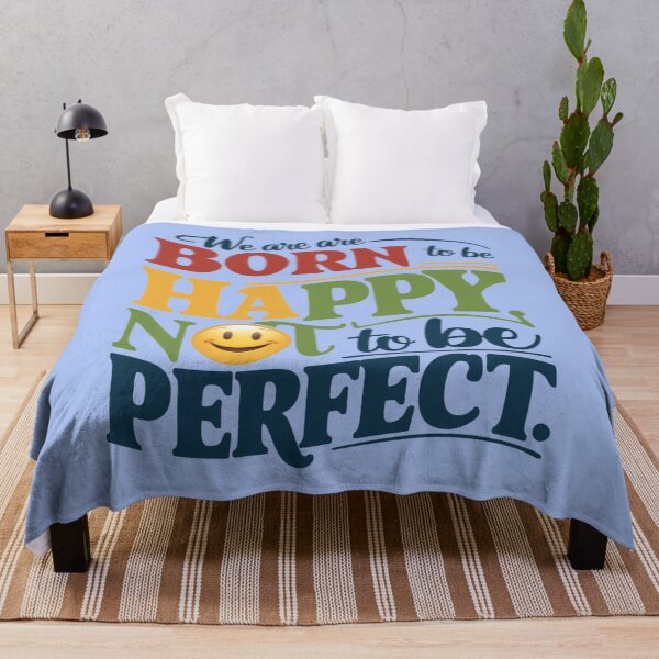 Item preview, We are born to be happy, not to be perfect designed and sold by 123ks.