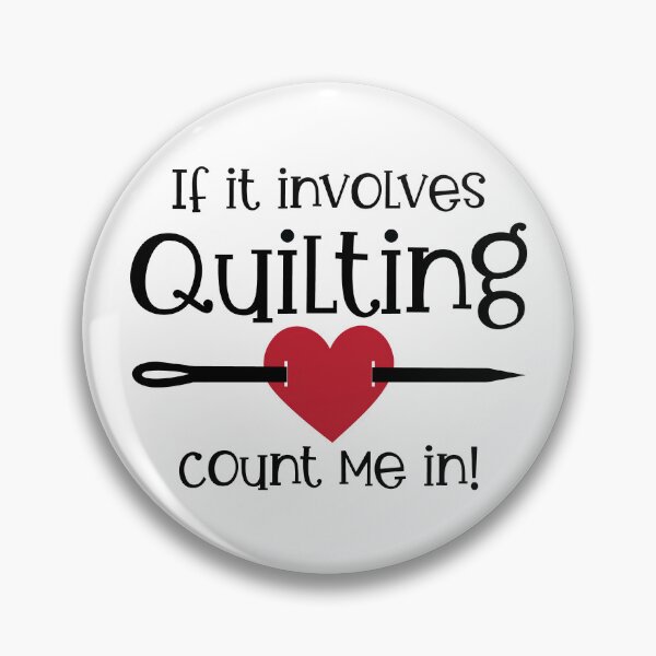 Item preview, If it Involves Quilting Count Me In! designed and sold by quiltsncatitude.