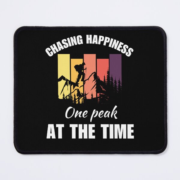 Item preview, Chasing happiness, one peak at a time. Hiking hobby enthusiasts or fan saying designed and sold by NBSStore.