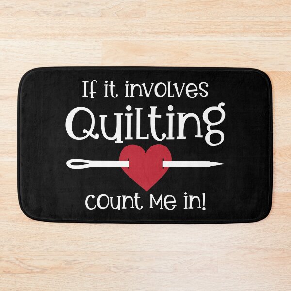 Item preview, If it Involves Quilting Count Me In! designed and sold by quiltsncatitude.